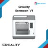 เครื่องพิมพ์ creality sermoon v1